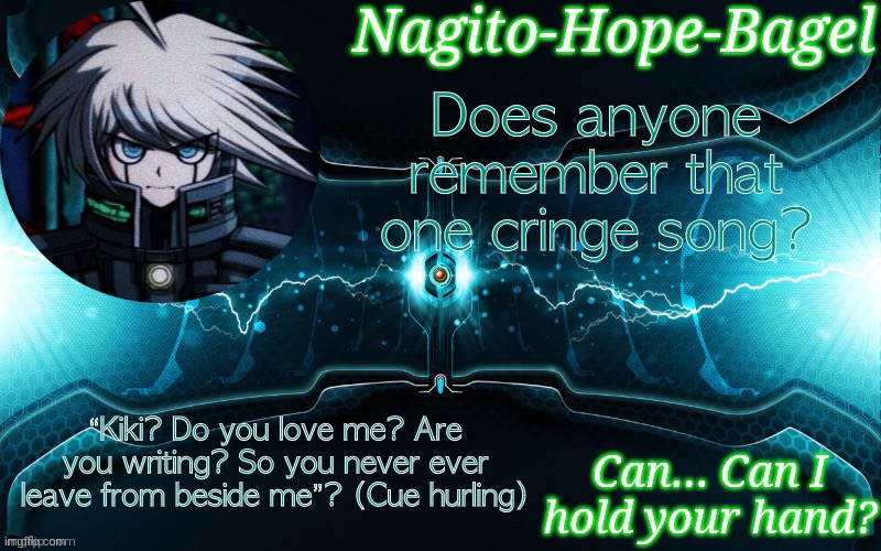 K1-B0 Temp | Does anyone remember that one cringe song? “Kiki? Do you love me? Are you writing? So you never ever leave from beside me”? (Cue hurling) | image tagged in k1-b0 temp | made w/ Imgflip meme maker