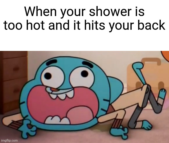 And that's why cats don't like water |  When your shower is too hot and it hits your back | image tagged in transparent,the amazing world of gumball,gumball,gumball watterson,shower,contorting | made w/ Imgflip meme maker