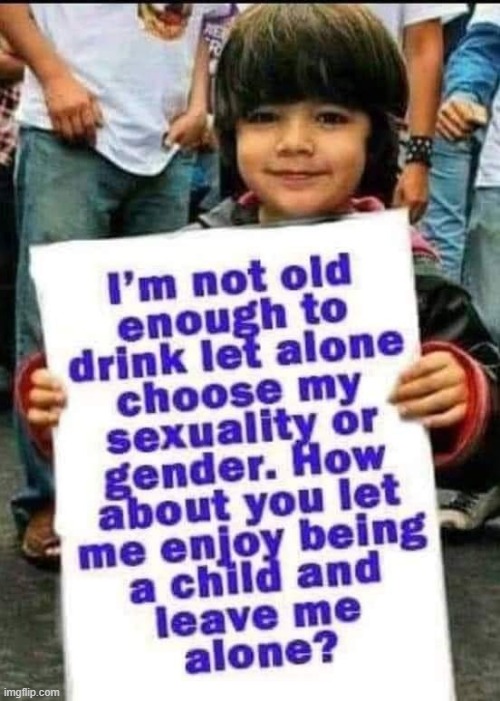 I`m not old enough ! | image tagged in i raised that boy | made w/ Imgflip meme maker
