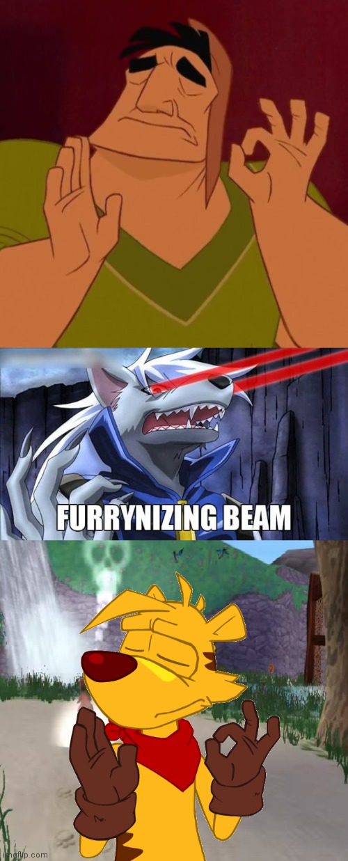 image tagged in when x just right,furrynizing beam | made w/ Imgflip meme maker