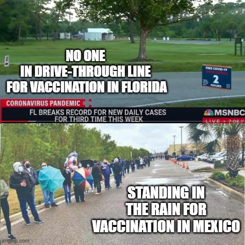 SHAME ON STUPID SELFISH AMERICANS | NO ONE 
IN DRIVE-THROUGH LINE 
FOR VACCINATION IN FLORIDA; STANDING IN THE RAIN FOR VACCINATION IN MEXICO | image tagged in shame on stupid americans,shame shame shame,covid-19,pandemic,vaccination,vaccines save lives | made w/ Imgflip meme maker