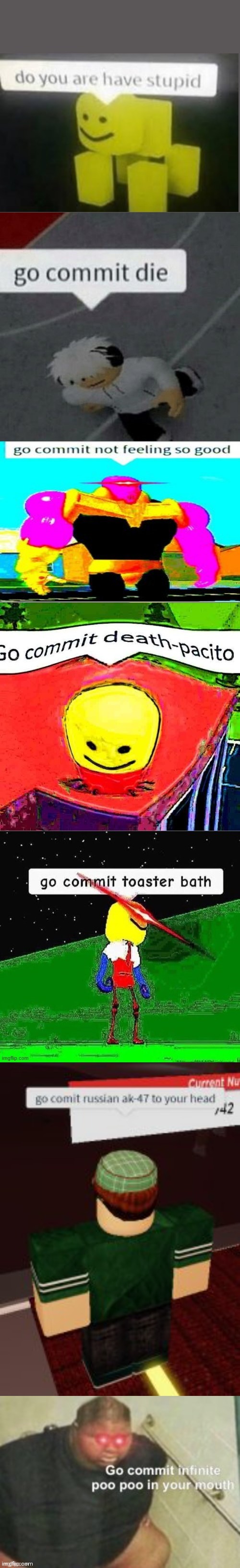 Ultimate Go Commit Die Meme | image tagged in ultimate go commit die meme | made w/ Imgflip meme maker