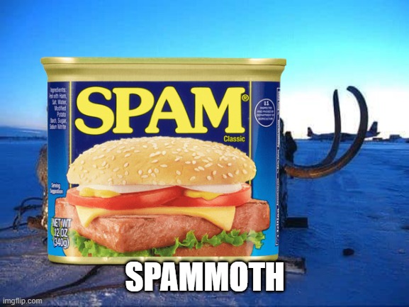 Teacher: Why are you laughing?; Me: Nothing; My Brain: | SPAMMOTH | image tagged in memes,puns,mammoth,spam,shitpost,palaeontology memes | made w/ Imgflip meme maker