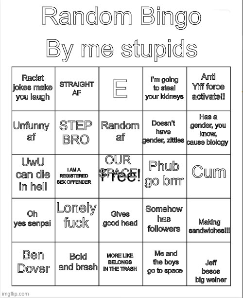 FILL THIS IN!!! | image tagged in bingo bitches | made w/ Imgflip meme maker