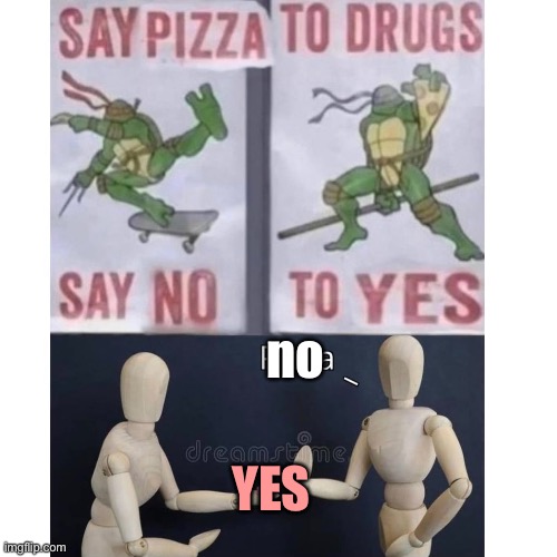 guys, say no to yes |  no; YES | image tagged in say no to yes | made w/ Imgflip meme maker