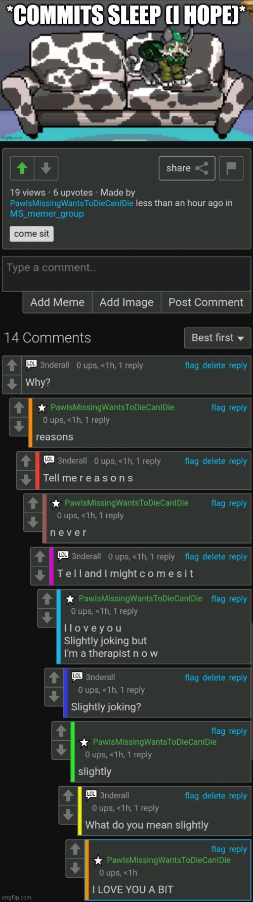 *COMMITS SLEEP (I HOPE)* | made w/ Imgflip meme maker