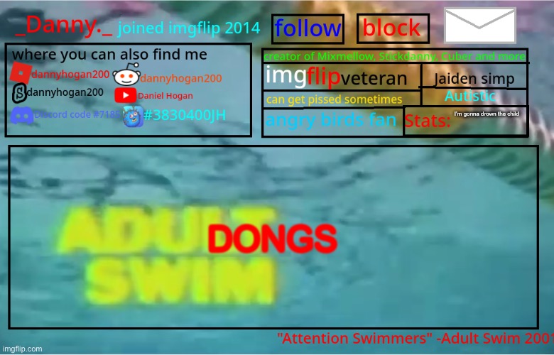 Look at description cause why not | I’m gonna drown the child; DONGS | image tagged in _danny _ summer announcement template | made w/ Imgflip meme maker