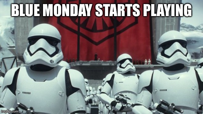 80’s music joke!!!!!! | BLUE MONDAY STARTS PLAYING | image tagged in kirchner nuevo orden new order | made w/ Imgflip meme maker