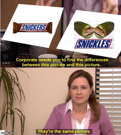 They're The Same Picture | image tagged in memes,they're the same picture,yummy,dumb,upvote,epic | made w/ Imgflip meme maker