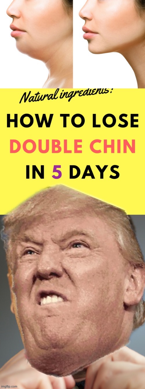 Trump double chin | image tagged in trump double chin,double chin,trump,agolf dork,5 days,maga | made w/ Imgflip meme maker