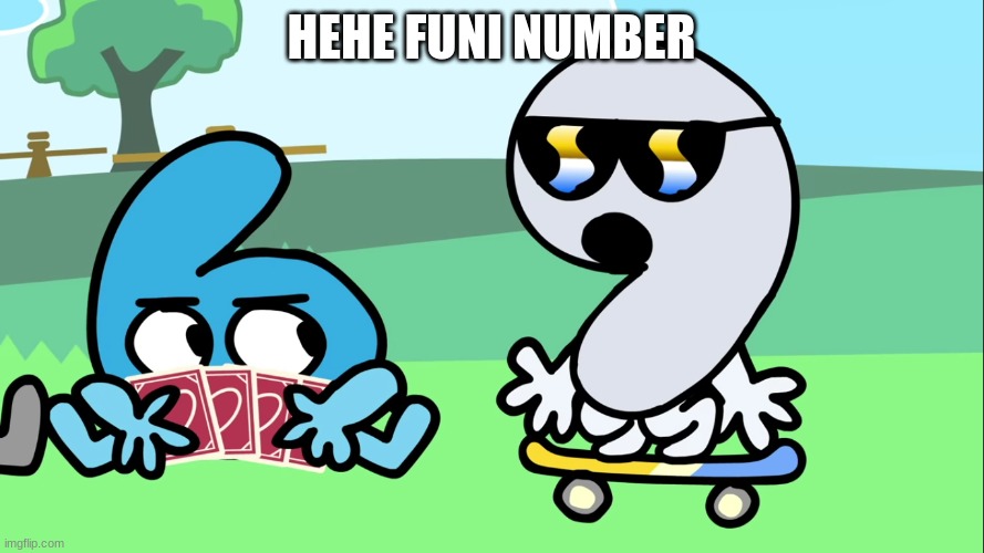 HEHE FUNI NUMBER | made w/ Imgflip meme maker