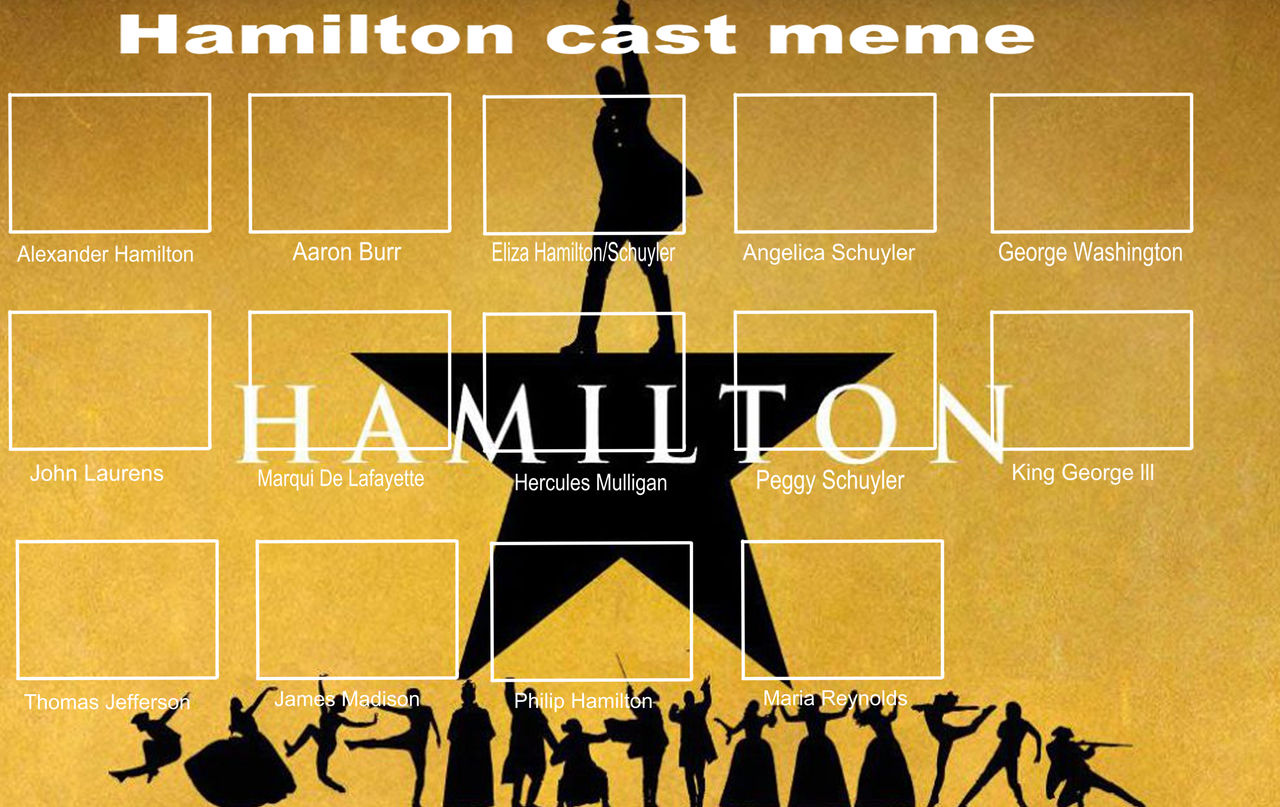 High Quality Hamilton Cast Meme Blank Meme Template