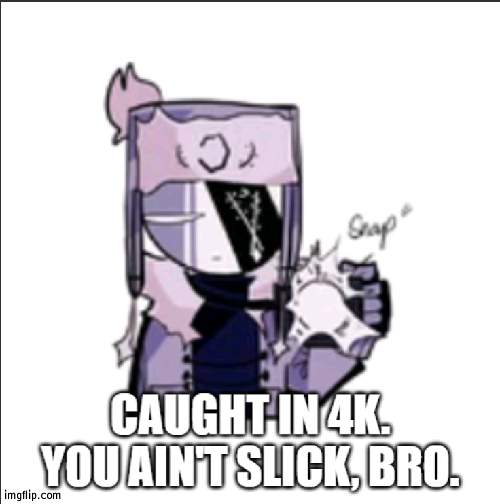 Ruv Caught in 4K | image tagged in ruv caught in 4k | made w/ Imgflip meme maker