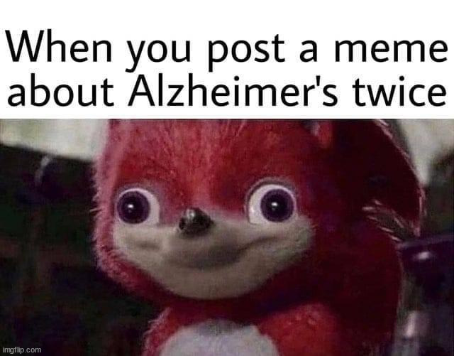image tagged in dark humor,alzheimers | made w/ Imgflip meme maker