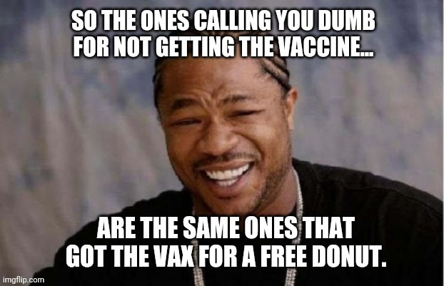 Im surprised how many fell for the donut. | image tagged in memes | made w/ Imgflip meme maker