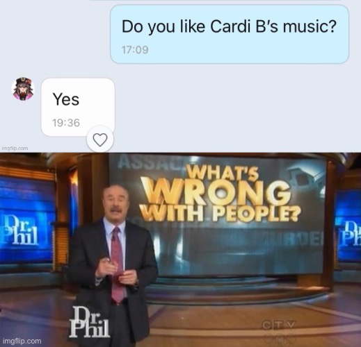 Pain | image tagged in dr phil what's wrong with people | made w/ Imgflip meme maker