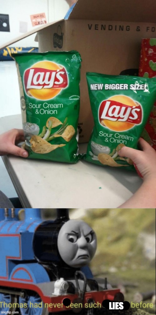 All lies | LIES | image tagged in lays lays new bigger size,thomas has never seen such bs before | made w/ Imgflip meme maker
