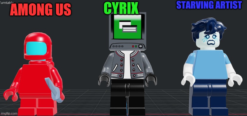 STARVING ARTIST; CYRIX; AMONG US | made w/ Imgflip meme maker