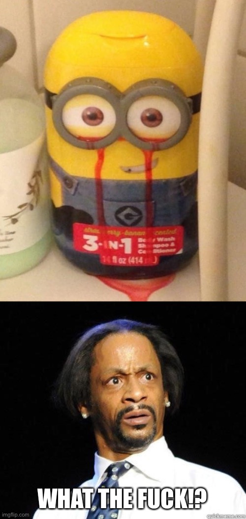 This minion is bleeding | WHAT THE FUCK!? | image tagged in katt williams wtf meme,funny,memes,minions,design fails,blood | made w/ Imgflip meme maker