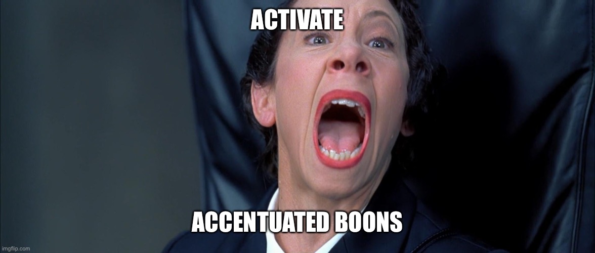 Frau Farbissina | ACTIVATE; ACCENTUATED BOONS | image tagged in frau farbissina | made w/ Imgflip meme maker