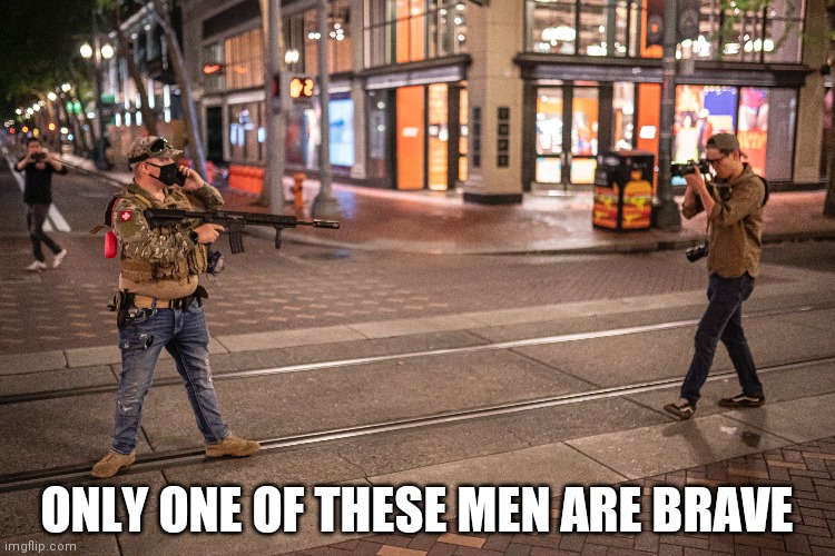 brave? | ONLY ONE OF THESE MEN ARE BRAVE | image tagged in protect our journalists | made w/ Imgflip meme maker