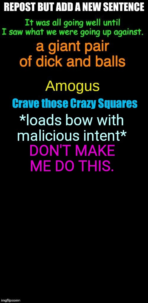 DON'T MAKE ME DO THIS. | made w/ Imgflip meme maker