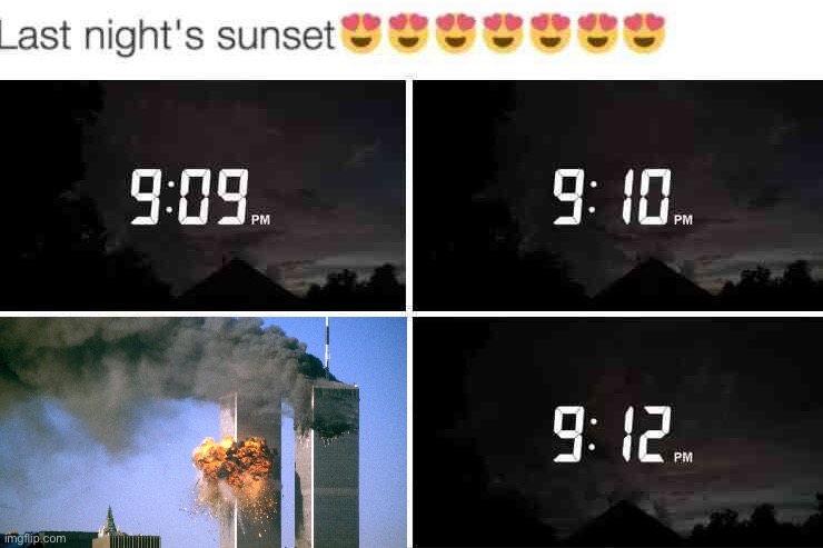 this is messed up | image tagged in 911,wtf,dark humor,sunset | made w/ Imgflip meme maker