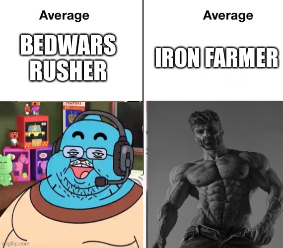 Rushers are so damn annoying. | IRON FARMER; BEDWARS RUSHER | image tagged in bedwars,roblox,funny,virgin vs chad | made w/ Imgflip meme maker