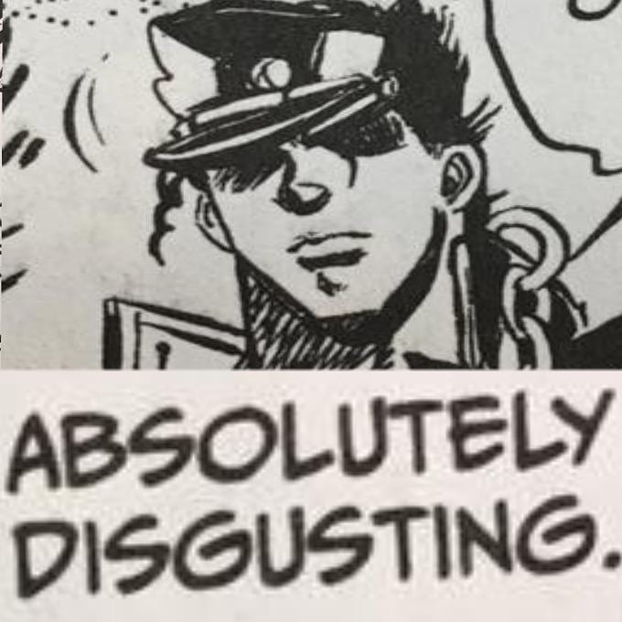 JoJo's Bizarre Adventure Absolutely disgusting Jotaro Blank Meme Template