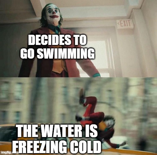 Joaquin Phoenix Joker Car |  DECIDES TO GO SWIMMING; THE WATER IS FREEZING COLD | image tagged in joaquin phoenix joker car,summer,swimming,joker getting hit by a car | made w/ Imgflip meme maker
