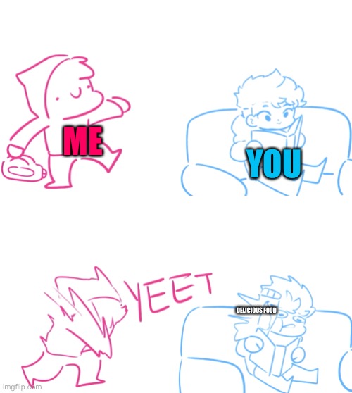 Yeet milk | ME YOU DELICIOUS FOOD | image tagged in yeet milk | made w/ Imgflip meme maker