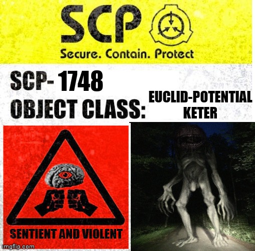 A | 1748; EUCLID-POTENTIAL KETER | image tagged in scp meme | made w/ Imgflip meme maker