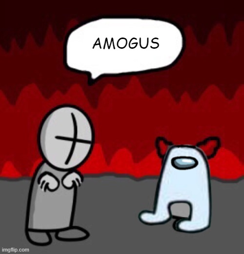 amogus | AMOGUS | image tagged in tiky | made w/ Imgflip meme maker