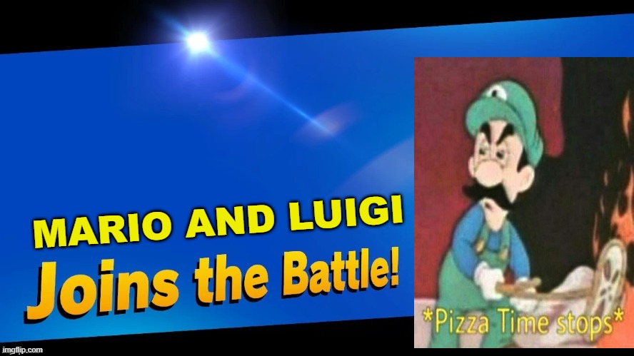 Blank Joins the battle | MARIO AND LUIGI | image tagged in blank joins the battle | made w/ Imgflip meme maker