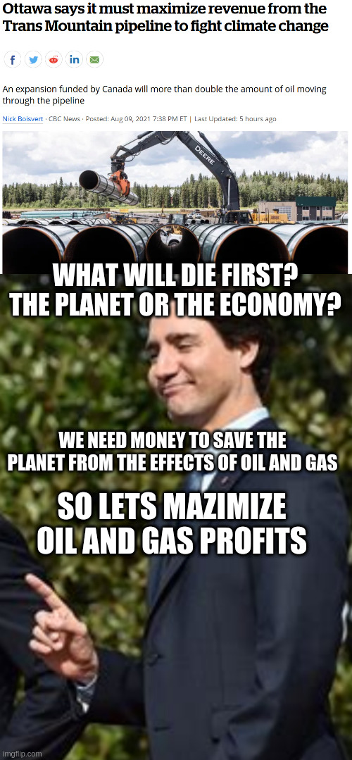 WHAT WILL DIE FIRST?
THE PLANET OR THE ECONOMY? WE NEED MONEY TO SAVE THE PLANET FROM THE EFFECTS OF OIL AND GAS; SO LETS MAZIMIZE OIL AND GAS PROFITS | image tagged in one thing | made w/ Imgflip meme maker