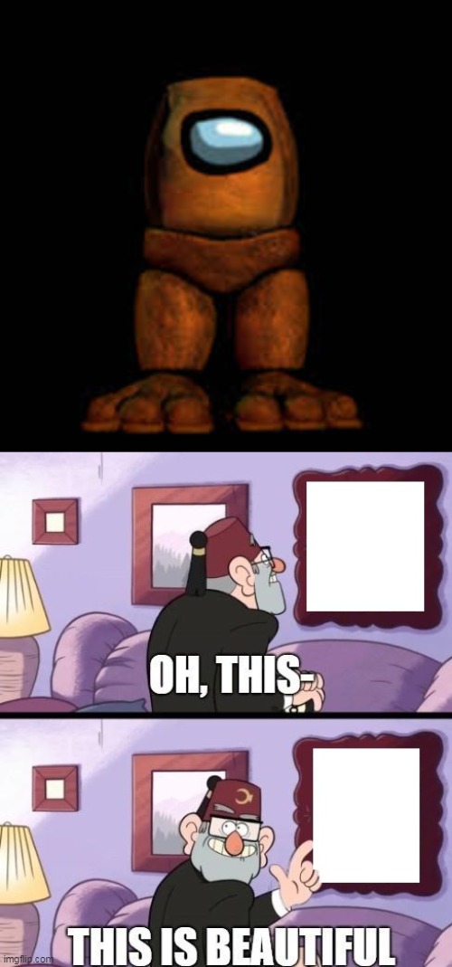 OH THIS THIS IS BEAUTIFUL | image tagged in grunkle stan beautiful | made w/ Imgflip meme maker