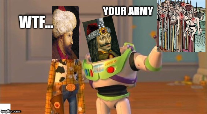 Just Vlad the Impaler | image tagged in vlad the impaler,toys story,history | made w/ Imgflip meme maker