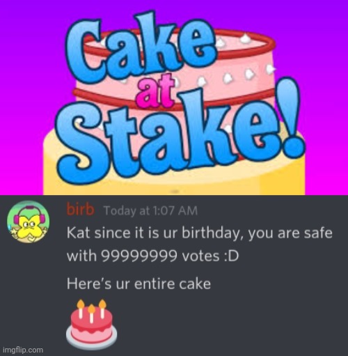 Da da da da da da  CAKE AT STAKE! | made w/ Imgflip meme maker