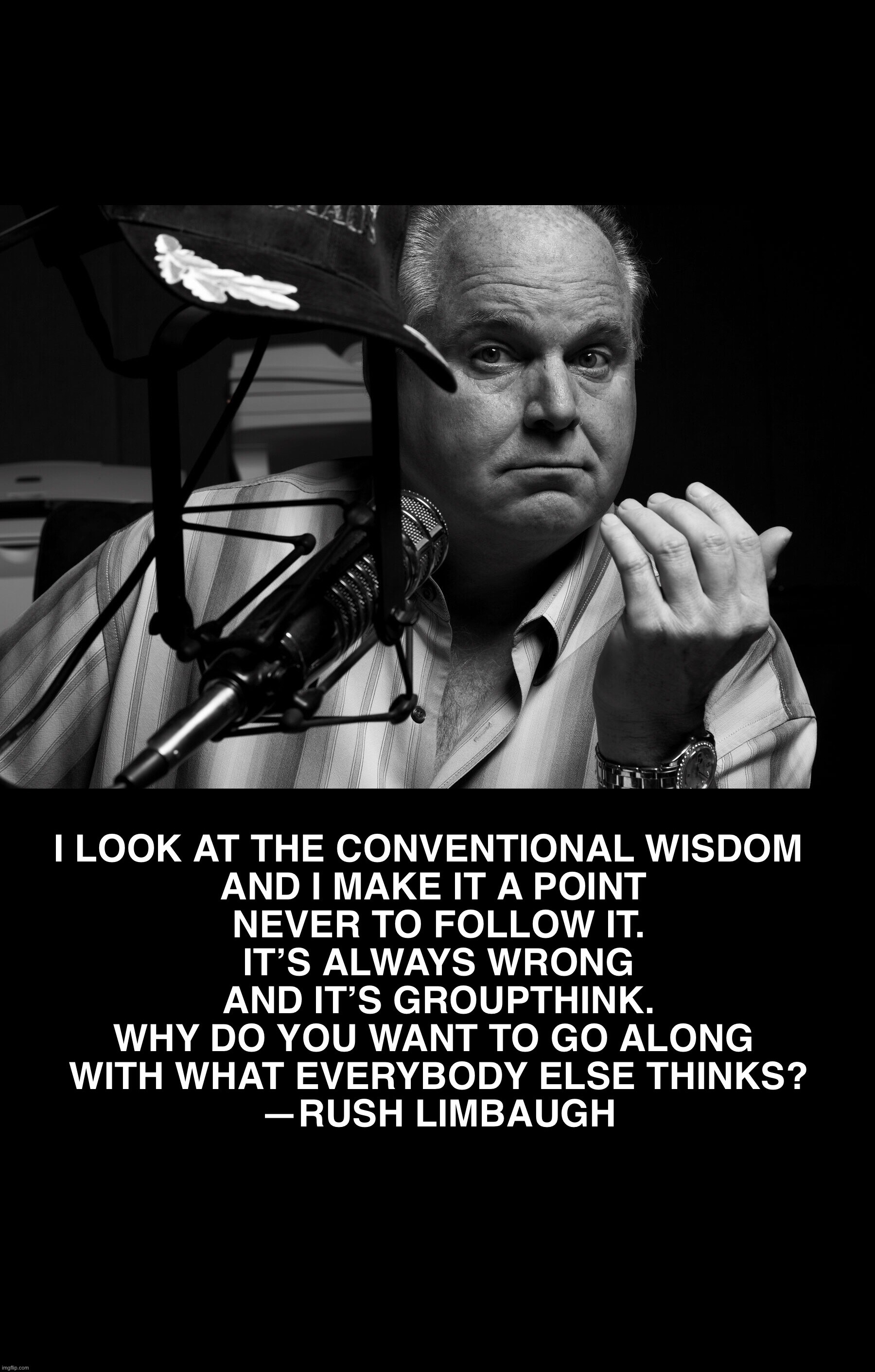 image tagged in rush limbaugh,conservatives,conservative | made w/ Imgflip meme maker