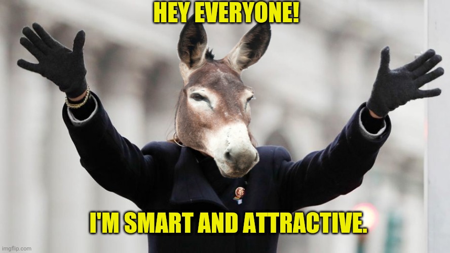 AOC Free Stuff | HEY EVERYONE! I'M SMART AND ATTRACTIVE. | image tagged in aoc free stuff | made w/ Imgflip meme maker