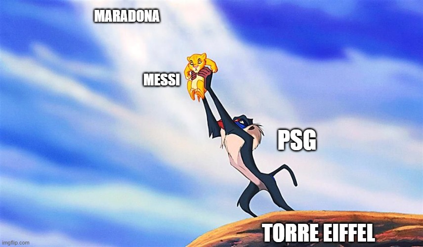 SImba Messi | MARADONA; MESSI; PSG; TORRE EIFFEL | image tagged in lion king rafiki simba | made w/ Imgflip meme maker