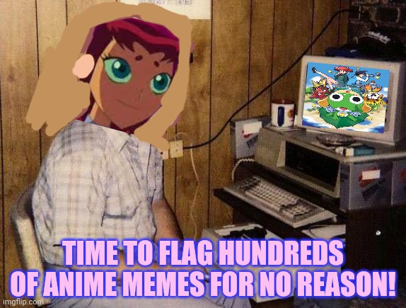 The AAA at home... | TIME TO FLAG HUNDREDS OF ANIME MEMES FOR NO REASON! | image tagged in computer nerd,anti anime association,penguins,aaa,flags | made w/ Imgflip meme maker