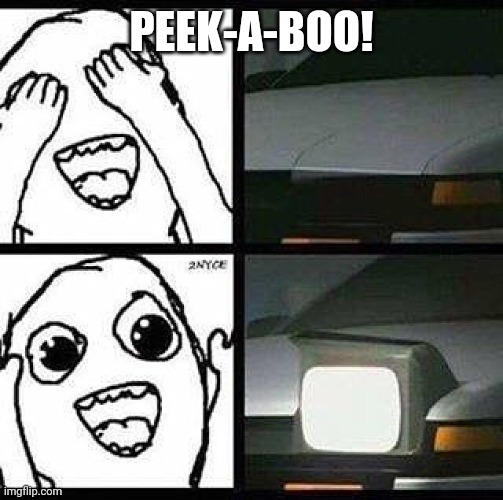 Peekaboo! | PEEK-A-BOO! | image tagged in initial d,car memes,carmemes,car meme,peek-a-boo,peekaboo | made w/ Imgflip meme maker