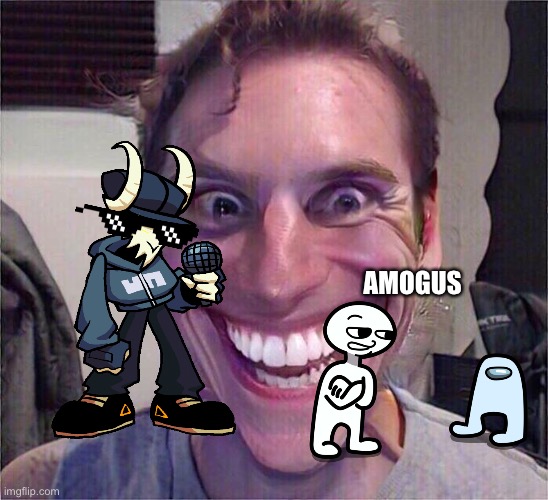 Susy mlg tabi | AMOGUS | image tagged in boss jemma | made w/ Imgflip meme maker
