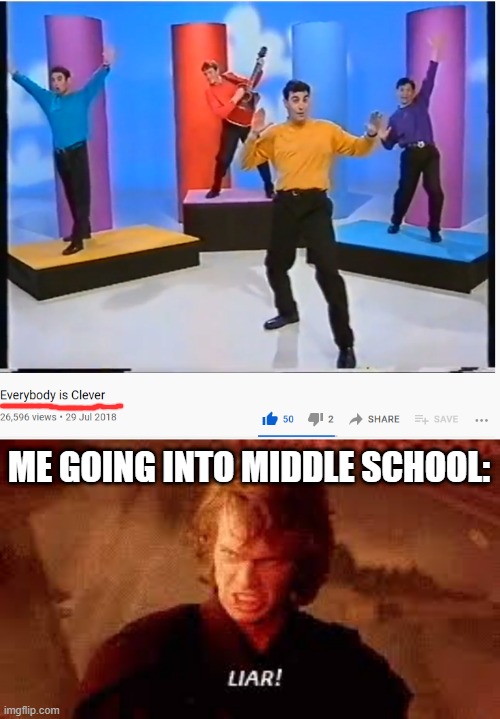 THEY LIED TO ME!! | ME GOING INTO MIDDLE SCHOOL: | image tagged in anakin liar,meme,dumb | made w/ Imgflip meme maker