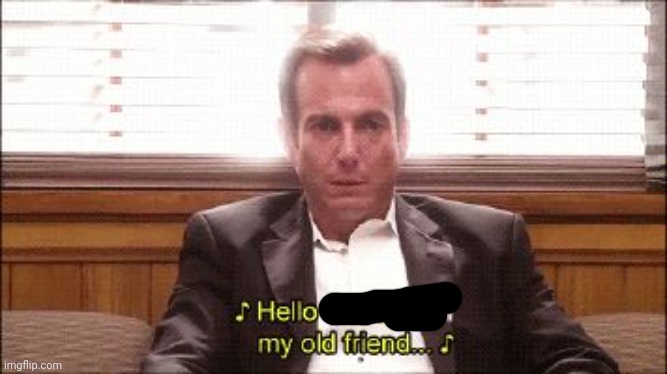 hello darkness | image tagged in hello darkness | made w/ Imgflip meme maker