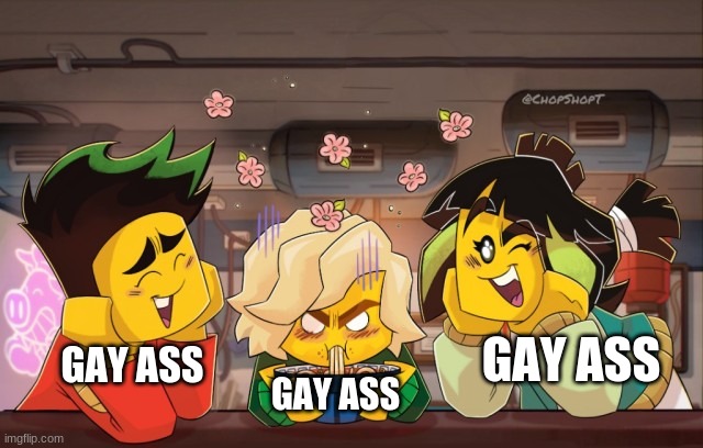 lloyd mad | GAY ASS; GAY ASS; GAY ASS | image tagged in lloyd mad | made w/ Imgflip meme maker