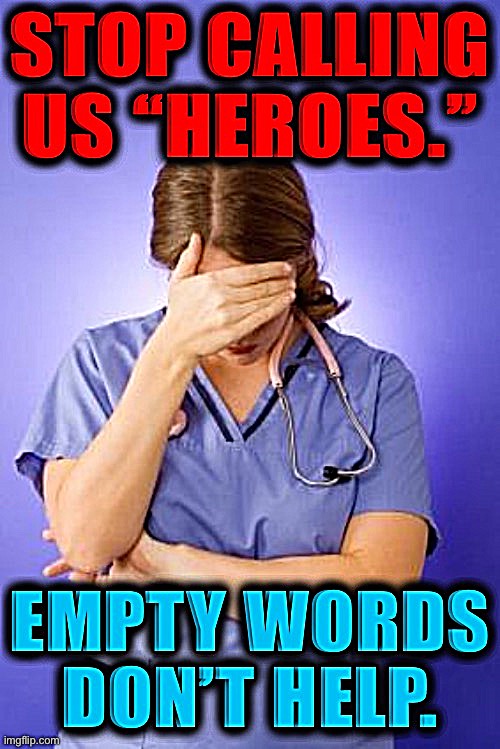 Troll of the Day (Year): Antivaxxers, and the toll they take on our medical workers. | image tagged in nurse,nurses,covidiots,pandemic,covid-19,antivax | made w/ Imgflip meme maker