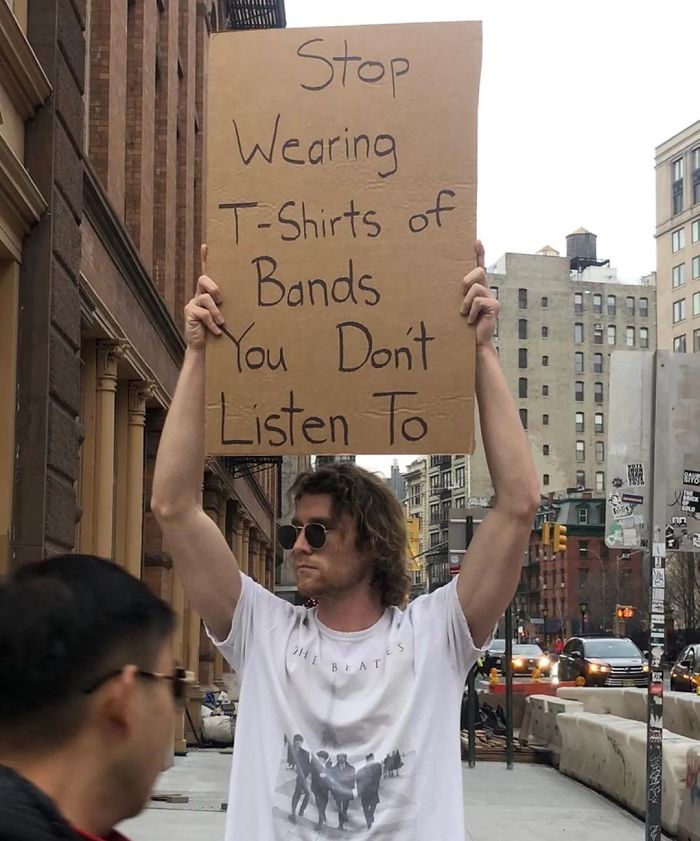Stop wearing t-shirts of bands you don’t listen to Blank Meme Template