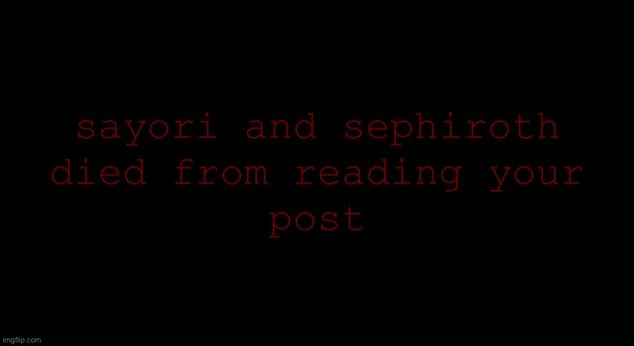 Haven’t spammed this in a while | image tagged in sayori and sephiroth | made w/ Imgflip meme maker